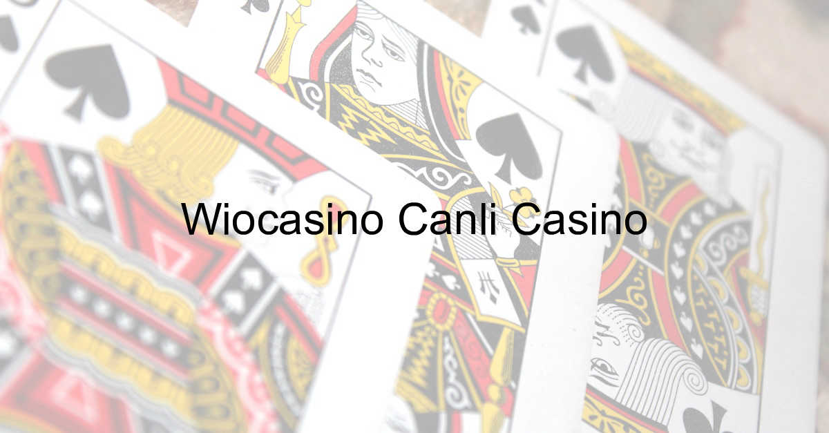 Wiocasino canlı casino