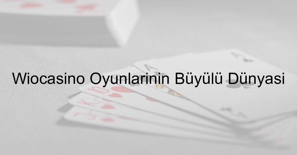 Wiocasino oyunları